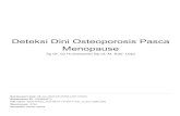 Menopause Deteksi Dini Osteoporosis Pasca...masa tulang pada pre- dan awal menopause akan terjadi perlahan—lahan, densitas tulang menurun 2-3% tahun, tulang menjadi lemah (osteopenia).