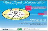 Kids’ Tech University · 2011. 2. 26. · Ab o u t t h e pr o g r A m The goal of Kids’ Tech University is to spark interest and excitement about Science, Technology, Engineering,