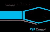 UMBILICAL CATHETER - ... REF 05TD0225 Umbilical Catheter 3,5 Fr REF 05TD0268 Umbilical Catheter 5 Fr REF 05TD0269 Umbilical Catheter 7,5 Fr Catheter length: 30 cm. 3.5 Fr, 5 Fr and