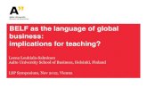 BELF as the language of global business: implications for ...€¦ · • two large research projects enabling further elaboration . 2 ... multicultural ’masala’ 3. BELF= ELF