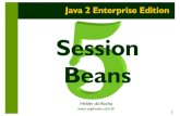 Session Beans - argonavis.com.brargonavis.com.br/cursos/java/j500/j500_5.pdf · 2 Session Beans São objetos de processo de negócio Implementam lógica de negócio, algoritmos, workflow