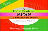 A HAND BOOK ON SPSS · 2 A Hand Book on SPSS Research for Work 1.2 Launching SPSS SPSS for Windows is launched from the Windows desktop. There are several ways to access the program,