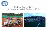 Kolbotn Tennisklubb 4 baners tennishall Sofiemyr 2019 · 2018. 6. 26. · Erfaring fra store utbyggings-prosjekter til havs og til lands Chief Engineer i Lundin Norway AS, fra Moelven,