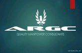 QUALITY MANPOWER CONSULTANTS - ARGC€¦ · overseas manpower consultation and recruitment agency & ISO 9001:2008 certified organization by AIAO- BAR –UR. ARGC is also registered