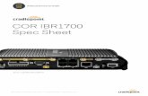 COR IBR1700 Spec Sheet - Industrial Networking Solutions · — NEMO/DMNR — IPv6 — VRRP ... — 20-pin power + GPIO port: — Alternate DC power input — Two analog inputs —