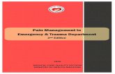 pain manAGEMENT IN EMERGENCY AND TRAUMA …...B. Holistic Pain Management in Triage 11 C. Adult Pain Scenarios 15 D. Procedural Sedation and Analgesia in Emergency and Trauma Department