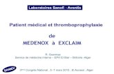 Patient médical et thromboprophylaxie...Patient médical et thromboprophylaxie de MEDENOX à EXCLAIM R. Guermaz Service de médecine interne – EPH El Biar – Birtraria -Alger 3ème