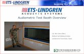 Audiometric Test Booth Overvie · of RF, electromagnetic, magnetic, and now acoustic energy. ... Welded steel panel structures ensure consistent performance and strength Manufactured