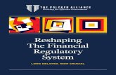 Reshaping The Financial Regulatory System · 2016. 9. 7. · Secretary of the Treasury Timothy Geithner wrote in his memoir, Stress Test: Reflections on Financial Crises: … [our]