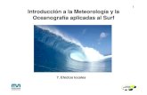 1 Introducción a la Meteorología y la Oceanografía aplicadas ......3 Brisas de mar y de tierra: funcionamiento Brisas (general): Típicas de climas cálidos y del verano 2 tipos: