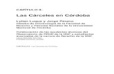 Las Cárceles en Córdoba II (2013) Las carceles... · CAPÍTULO II: Las Cárceles en Córdoba Lyllan Luque y Jorge Perano ... peculiaridad lo que hace más apasionante la tarea.