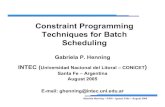 Constraint Programming Techniques for Batch Schedulingcepac.cheme.cmu.edu/pasilectures/henning/PASIGHenningSeminar.pdf · • Scheduling of a Multistage, Multiproduct Plant ... problem