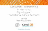 New Concurrent Programming in Harmony: Signaling and … · 2020. 10. 1. · Concurrent Programming in Harmony: Signaling and Conditional Critical Sections CS 4410 Operating Systems