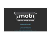 James Pearce, CTO jpearce@mtld · The .mobi domain continues to grow TLD page growth on Google-500% 0% 500% 1000% 1500% 2000% 2500% 3000% 3500% Dec 06 Jan 07 Feb 07 Mar 07 Apr 07