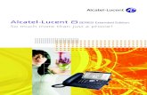 Alcatel-Lucent 8SERIES Extended Edition So much more than ...€¦ · *Not available on Alcatel-Lucent 4018 EE and 4008 EE IP Touch phones. IN-BUILT SECURITY Rest assured, the “IP”