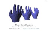 Mesh Simplification - Indian Institute of Technology Bombaycs749/spr2017/lecs/10_simplify.pdf · Mesh simplification is a class of algorithms that transform a polygonal mesh into