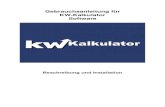 Gebrauchsanleitung für KW-Kalkulator Software ... KW Aufzugstechnik GmbH Gebrauchsanleitung KW-Kalkulator V102 Gebrauchsanleitung KW-Kalkulator V101 24.05.2018 3 1.1 Softwarebeschreibung
