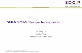SNIA SMI-S Recipe Interpreter · SMIRL( SMI Recipe Language) is part of SMI-S specification, which was defined to describe the logic of Recipe. SMI-S Recipe is a set of instructions