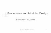 Procedures and Modular Design · •Avoid logical errors •Efficiency •Debugging. Chapter 4 - VB 2005 by Schneider 7 Devices for modularity •Visual Basic has two devices for