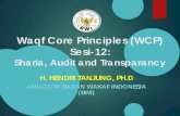 Waqf Core Principles (WCP) Sesi-12€¦ · UU No. 41 tahun 2004 PP No. 42 tahun 2006 PP No. 25 tahun 2018 Permenag no. 4 tahun 2009 Permenag no. 73 tahun 2013 PBWI no. 1 th. 2009