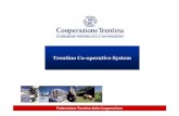 Trentino Co-operative System - OECDCo-operation in Trentino today Unità locali Federazione Trentina della Cooperazione 2006 545 co-operatives545 co-operatives 223,700 members223,700