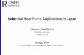 Industrial Heat Pump Applications in Japan€¦ · ©CRIEPI 56% 26% 18% Industrial 6,600 PJ/year 13% 16% 13% 9% 49% Commercial 2,800 PJ/year 27% 3% 27% 8% 35% Residential 2,200 PJ/year