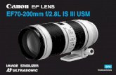 EF70-200mm f/2.8L IS III USM - Axis Communications · El EF70-200mm f/2,8L IS III USM de Canon es un teleobjetivo para usar con cámaras EOS. “IS” significa estabilizador de imagen.