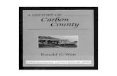 A History of Carbon County, Utah Centennial County History ......Utah counties never hindered the area's development. Instead, adap tation to other people began almost immediately