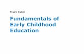 Study Guide Fundamentals of Early Childhood Education€¦ · 2014-09-09  · LESSON 2: FOUNDATIONS OF CURRICULUM 35 LESSON 3: FOUNDATIONS FOR FORMAL EDUCATION 47 SELF-CHECK ANSWERS