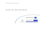 Data Miningeta.bibl.u-szeged.hu/2740/1/EFOP343_AP2TTIK2_jegyzet... · 7 Mining frequent item sets 138 7.1 Important concepts and notation for frequent pattern mining 139 7.2 Apriori