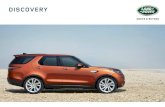 DISCOVERY - landrover.co.uk€¦ · OF DISCOVERY Ever since it first took to the streets, mud tracks and deserts in 1989, Discovery has blazed its own trail. From Alaska to Zambia,