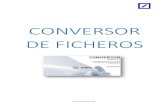 CONVERSOR DE FICHEROS - Deutsche Bank · 2020. 10. 22. · For internal use only CONVERSOR DE FICHEROS A través del conversor de formatos de ficheros puede convertir sus actuales
