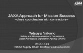 JAXA Approach for Mission Success - NASA€¦ · • Apply Systems Engineering (SE) that emphasizes upstream process ... Re-establishment of Project Lifecycle Process. Mission Definition.