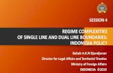 REGIME COMPLEXITIES OF SINGLE LINE AND DUAL ......DONE • Territorial Sea Boundary Tanjung Rhu –Pulau Iju (1970 Agreement) • Continental Shelf Boundary (1969 Agreement) PENDING
