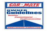 Quality . . . Commitment . . . Craftsmanship...Craftsmanship ® Introduction Congratulations! Having purchased a Car Mate Trailer affords the peace of mind that a wise consumer decision