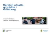 Särskilt utsatta områden i Göteborg - Förebygg.nuforebygg.nu/wp-content/uploads/Nakisa-och-Stefan.pdf · 2018. 7. 12. · Nakisa Khorramshahi Utvecklingsledare Jämlikt Göteborg