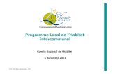 Programme Local de l’Habitat Intercommunal · – Appuyé sur un recensement foncier réalisé en parallèle du PLH – Des objectifs de logements sociaux négociés avec chacune