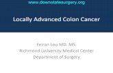 Locally Advanced Colon Cancer · – Viability of bowel – Location of obstruction – Tumor esectabilityr – Goals of care . . Resection • Rightided lesions-s – Singletage