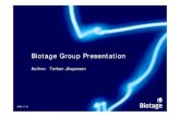 Biotage Group Presentation...Swiss, German and Austrian distributor for many Biotage products • January 2006. Acquisition of the exclusive distribution, production and further development