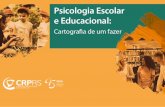 Psicologia escolar e educacionalPsicologia escolar e educacional: cartografia de um fazer Organizadoras: Elisângela Zanelatto e Simone Fragoso Courel ... um processo de discussão