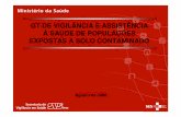 GT DE VIGILÂNCIA E ASSISTÊNCIA À SAÚDE DE POPULAÇÕES …acpo.org.br/saudeambiental/CGVAM/04_I_reuniao/03... · 2017. 11. 25. · DE CAMPO Necessidade de informações para ações