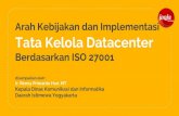 Arah Kebijakan dan Implementasi Tata Kelola Datacenter€¦ · Web Hosting (3 VPS) VPS 9 Datacenter Colocation (80 VPS) (5 unit) Dedicated Server. Pengamanan DC Pemda DIY 1. KEBIJAKAN