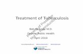 Treatment of Presenter Tuberculosis Course...Factors Affecting Decision to Initiate Treatment Patient Laboratory/ Radiologic Clinical status/ suspicious Favors Treatment Initiation
