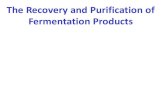 The Recovery and Purification of Fermentation Productsmicrobio.du.ac.in/web3/uploads/Microbiology Uploads/Reading mate… · The recovery and purification of many compounds may be