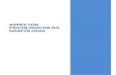 ASPECTOS PSICOLÓGICOS DA GRAFOLOGIA · 2019. 12. 10. · da grafologia), que teve duas edições em português, uma em 1943. Ao autor se consid escola francesa de grafologia. Com
