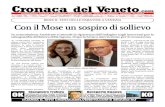 Cronaca del Veneto€¦ · della Camera, Alessia Rotta, e il deputato veneziano Nicola Pellicani, salutano i risultati positivi del primo esperimento di funzionamento del Mose. “E'