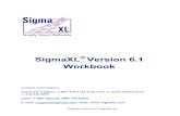 SigmaXL Version 6.1 WorkbookSigmaXL® Version 6.1 Workbook. Contact Information: Technical Support: 1-866-475-2124 (Toll Free in North America) or 1-416-236-5877 . Sales: 1-888-SigmaXL