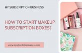 How to Start Makeup Subscription Boxes?