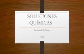 SOLUCIONES QUÍMICASipeq.servicioshro.com/Pdf/Quinto/2da Etapa/TP N5 Teorico de Soluci… · SOLUCIONES QUÍMICAS Profesora Ivi F. Chavez 2020. DISOLUCIÓN O SOLUCIÓN