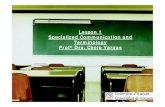 Lesson 1 Specialized Communication and Terminology Profª ... · Jakobson (1960): in every concrete speech act sender receiver MESSAGE has code uses context is transmitted ... EMOTIVE